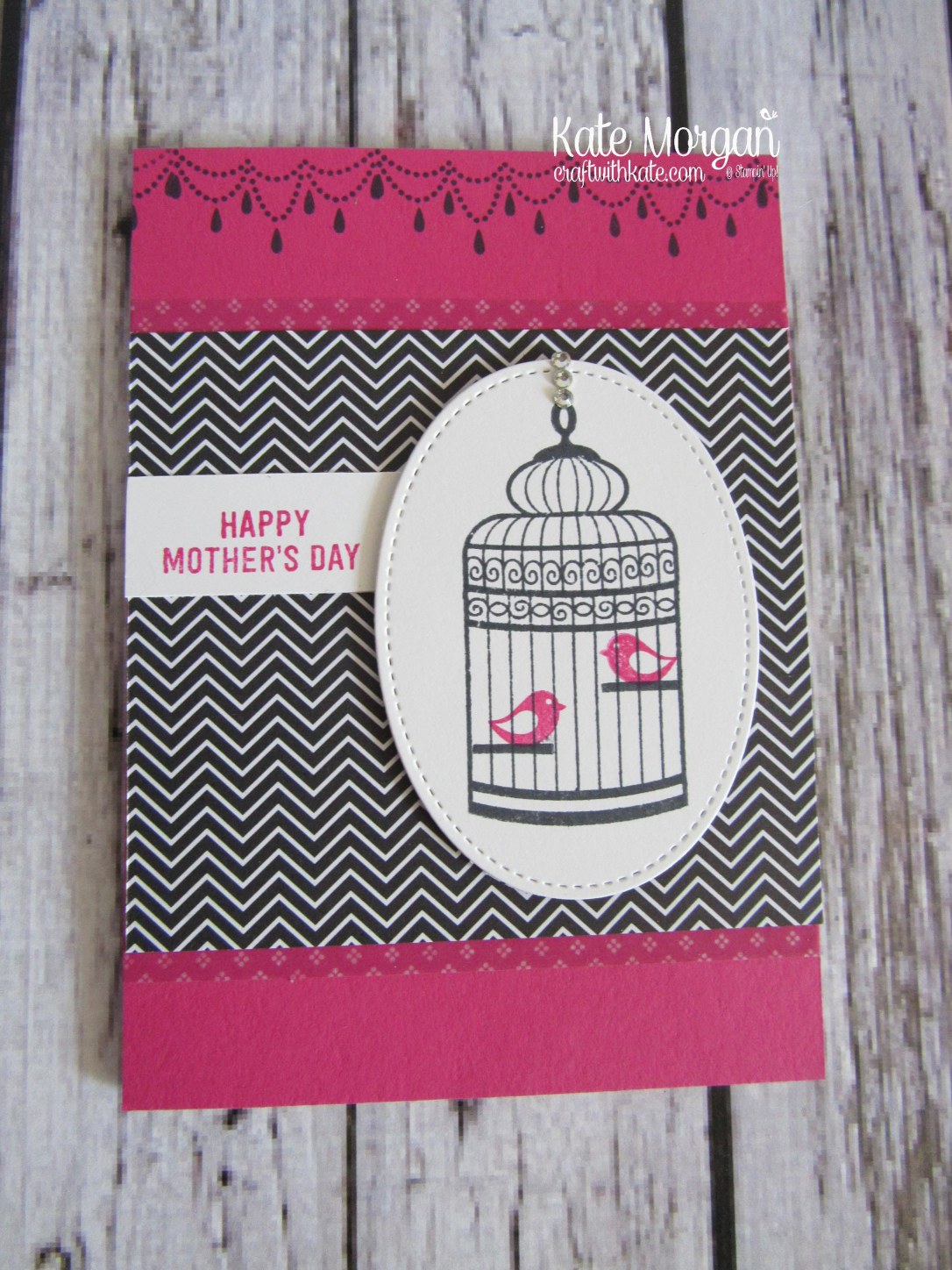 Happy Mother's Day card using Stampin' Ups Builder Bird Cage &amp; Pop of Pink DSP by Kate Morgan, Independent Demonstrator Australia. Occasions 2017 DIY front