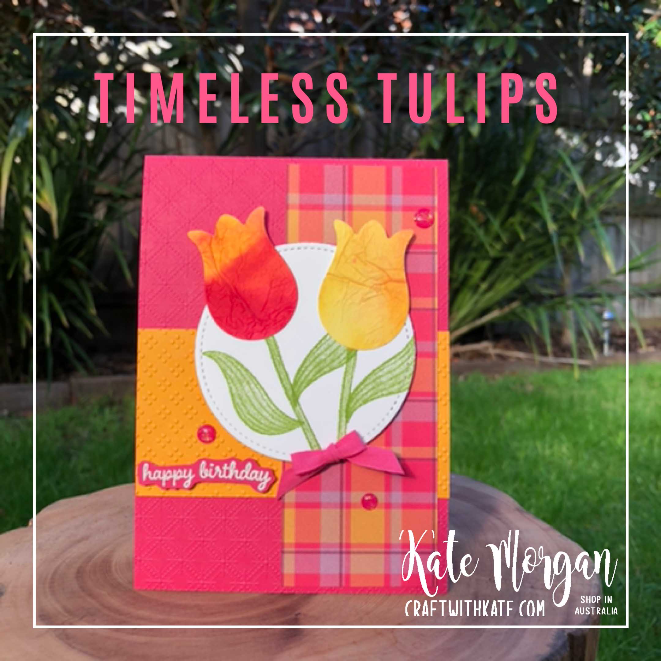 Timeless Tulips Tissue Paper Watercolour Technique by Kate Morgan Stampin Up Australia 2020