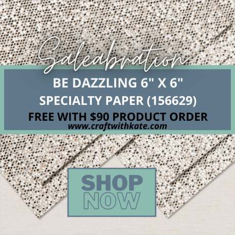 Be Dazzling Specialty Paper Saleabration 2021 Kate Morgan Australia