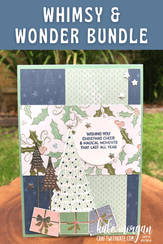 Whimsy & Wonder Christmas by Kate Morgan, Stampin Up Australia 2021
