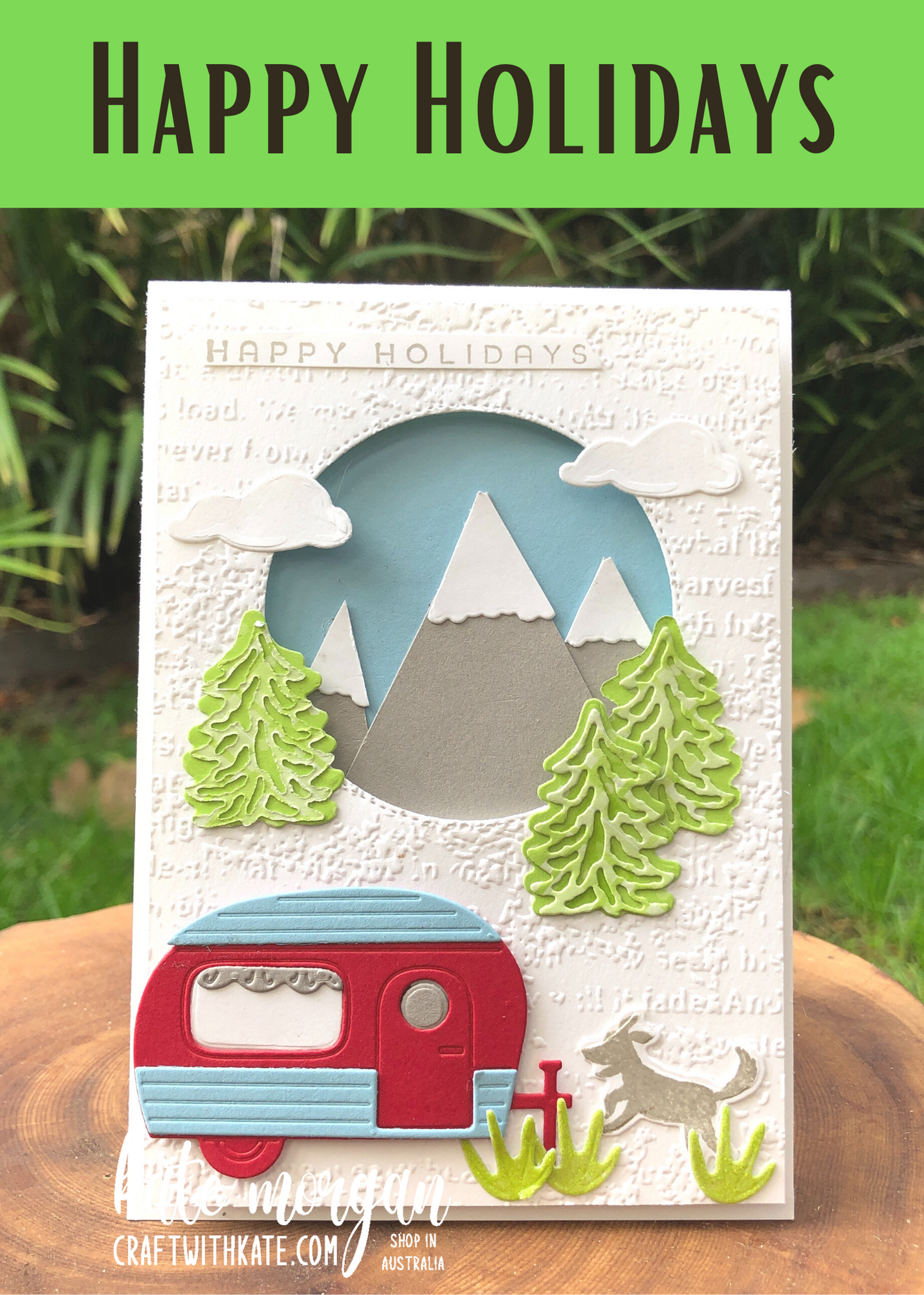 Happy Holidays card using Stampin Up Tree Lot Dies by Kate Morgan, Australia Heart of Christmas 2022