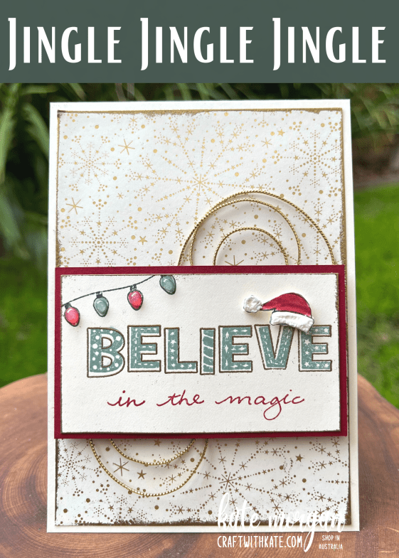 Jingle jingle jingle Lights Aglow Christmas card for Heart of Chistmas by Kate Morgan, Stampin Up Australia 2022