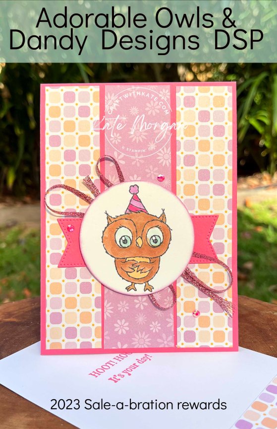 Adorable Owls &amp; Dandy Designs DSP SAB 2023 by Kate Morgan, Stampin Up Australia