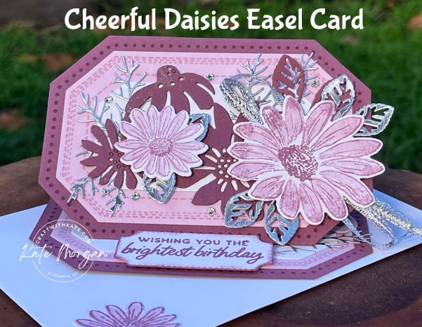 Cheerful Daisies Easel Card by Kate Morgan, Stmpin Up Australia 2023