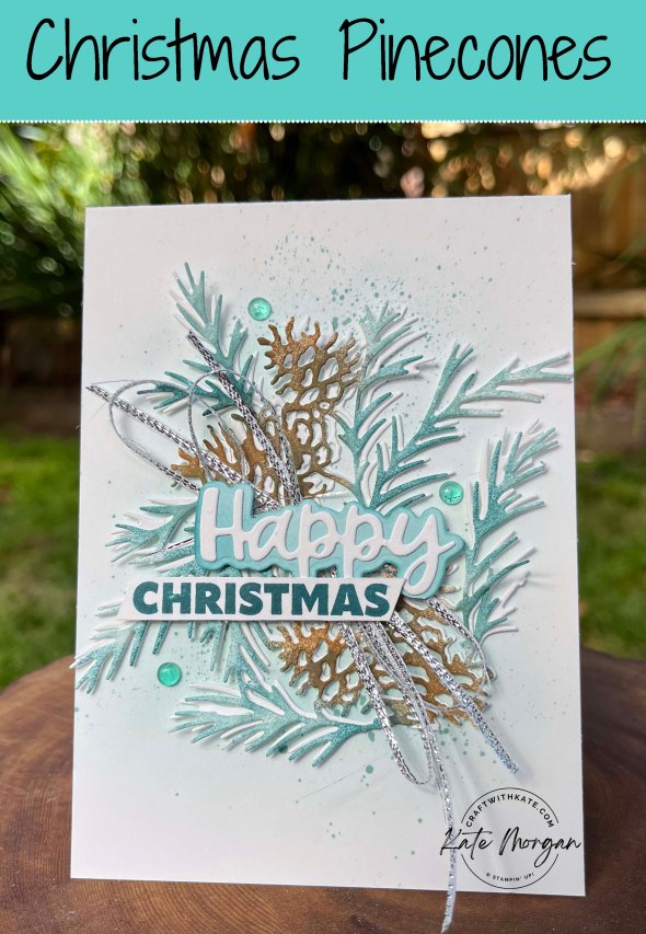 Christmas Pinecones Card for Heart of Christmas by Kate Morgan, Stampin Up Australia 2023