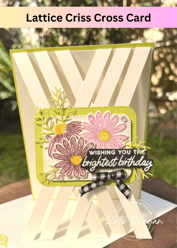 Lattice Criss Cross Card Cheerful Daisies by Kate Morgan, Stampin Up Australia Lemon Lime Twist Colour Creations Blog Hop 2023
